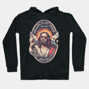 Heaven is My Home I'm Just Here Recruiting Hoodie